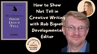 How to Show Not Tell in Creative Writing with Rob Bignell