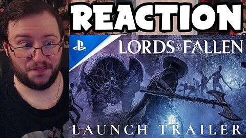 Gor's "Lords of the Fallen (2023)" Cinematic Launch Trailer REACTION