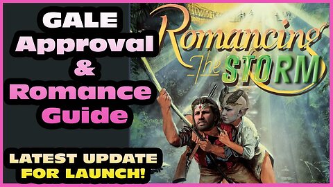 GALE - Quick Guide To Gaining Approval and Romance - LATEST as of PATCH 9 for Launch 2023- BG3