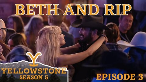 Yellowstone S5 E3 (TALL DRINK OF WATER) BETH AND RIP ROMANCE