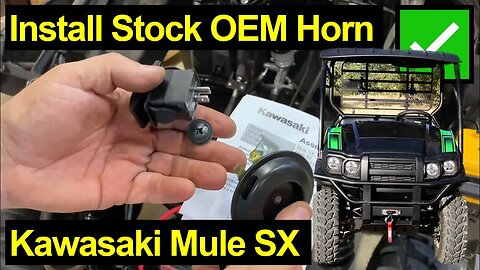 Kawasaki Mule SX ● Install the Stock Horn from Kawasaki