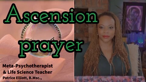 Ascension Prayer | Ascension Alchemy | Motivational Talk | Patrice Elliott