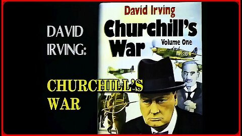 Churchills War • David Irving (Lecture/Documentary) •🕞1h 48m (Full)