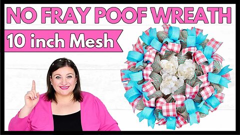 Deco Mesh No Fray POOF Wreath DIY Tutorial Layered ONE LOOP RIBBON BUNDLES Peony ZERO FRAY Wreath