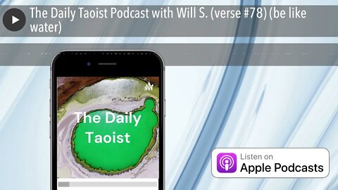 The Daily Taoist Podcast with Will S. (verse #78) (be like water)