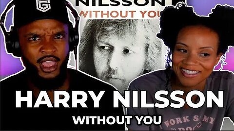 🎵 Harry Nilsson - Without You REACTION