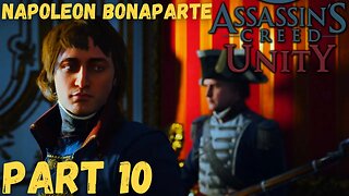 Napoleon Bonaparte - ASSASSIN'S CREED: UNITY - Part 10