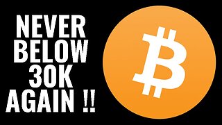 Bitcoin: NEVER BELOW 30K AGAIN !!