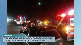 Vale do Aço: Duas pessoas feridas em capotamento de carro na cidade de Cel. Fabriciano.