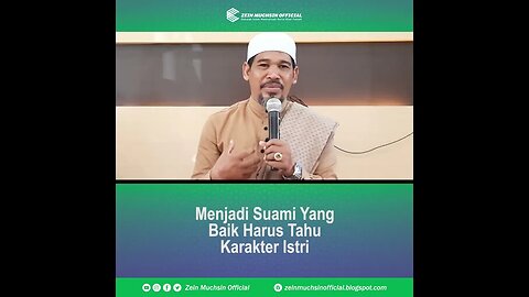 Suami Yang Baik Harus Tahu Karakter Istri - Ustadz Zein Muchsin