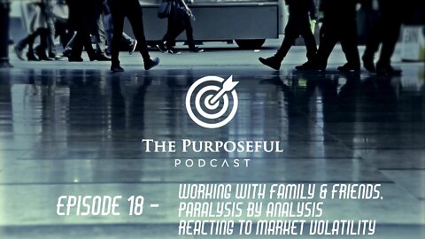 The Purposeful Podcast - Episode 18