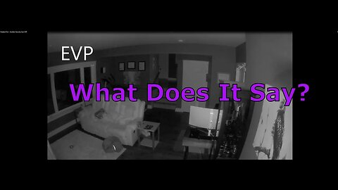 Freaked Out - Another Security Cam EVP