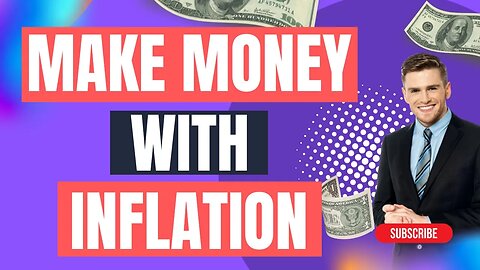 5 Proven Ways To Make and Save Money During Inflation