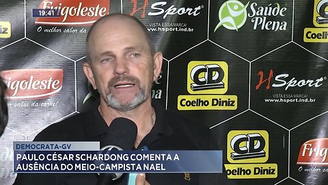 Democrata-GV: Paulo César Shardong Comenta a Ausência do meio-campista Nael.