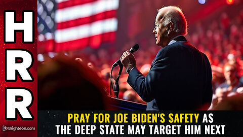 Pray for Joe Biden's safety as the deep state may target him next
