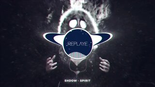 SHDOW - Spirit | Replaye