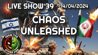 LIVE SHOW 39 - CHAOS UNLEASHED - FROM THE OTHER SIDE