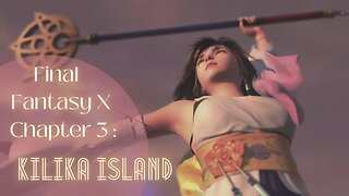 FFX Chapter 3: Kilika Island - Exploring the Temple of Kilika | Playthrough | FFX HD Remaster