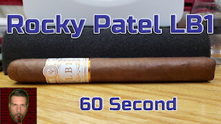 60 SECOND CIGAR REVIEW - Rocky Patel LB1 - Should I Smoke This