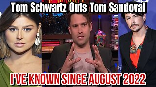 Sandovals Bestfriend Tom Schwartz Tells All About Tom Sandoval & Raquel Leviss Affair!