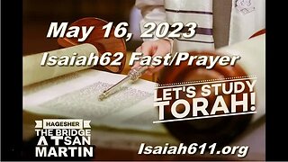Isaiah 62Fast - Prayer/Torah Study | May 16, 2023 @ 7:00PM