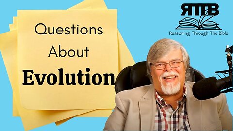 Hard Questions for Evolutionists || Genesis Introduction 3 || Session 3