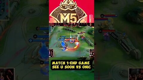 MOMENT END GAME ONIC VS SEE U SOON #mobilelegends #m5 #shortvideo #mlbb #shorts #short #shortsvideo