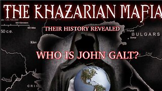 THEY WANT TO KILL YOU-THE HISTORY OF THE KHAZARIAN MAFIA-THE FAKE JEWS. TY John Galt