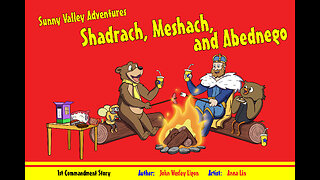 1st Commandment Story Shadrach Meshach and Abednego by Sunny Valley Adventures Audio Books