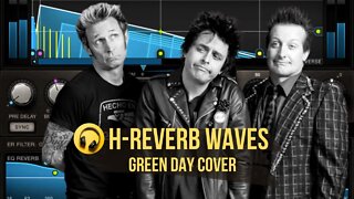 Waves H-Reverb Green Day Cover - Produção Musical