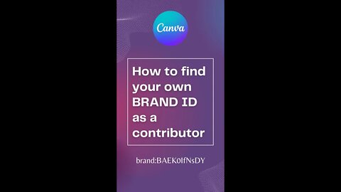 How to find your own BRAND ID as a contributor | Canva contributor's brand ID 2022 shorts