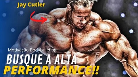 DÊ O SEU MELHOR A CADA SEGUNDO!! Jay Cutler | Motivação Bodybuilding