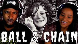 *First Time Hearing JANIS JOPLIN* 🎵 BALL & CHAIN Reaction