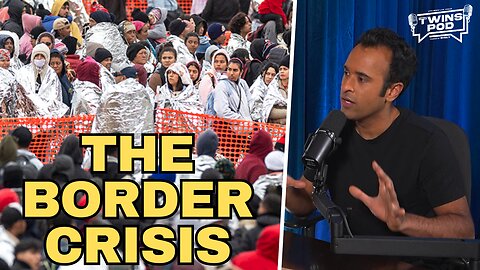 The Hodgetwins and Vivek Ramaswamy Discuss The BORDER CRISIS!