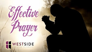 Effective Prayer | Pastor Abram Thomas
