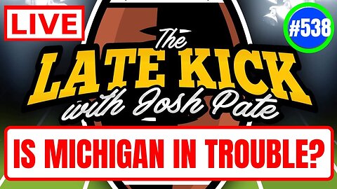 Late Kick Live Ep 538: Michigan NCAA Smoke | Fall Camp Intel | Record Prediction: Clemson & Texas