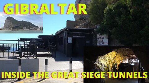 The Great Siege Tunnels at Gibraltar; Take a look Inside and why You Should Make a Stop Here