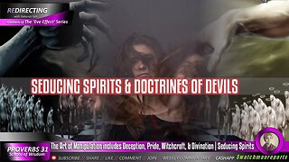 The Art of Manipulation includes Deception, Pride, Witchcraft, & Divination | Seducing Spirits