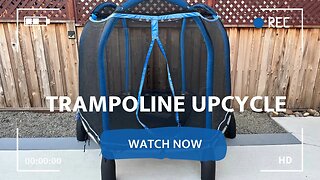 Trampoline Upcycle