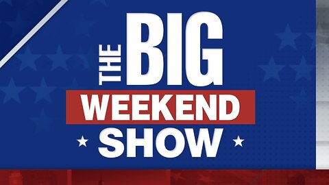 The BIG WEEKEND SHOW (07/20/24) FULL EPISODE