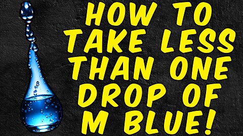 How To Take Less Than 1 Drop Of Methylene Blue!