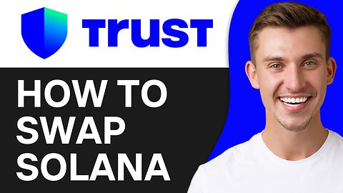 HOW TO SWAP SOLANA ON TRUST WALLET