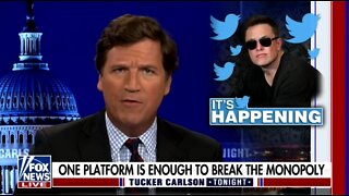 Tucker: Musk Buying Twitter Is The Left’s Worst Nightmare