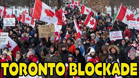 🇨🇦TORONTO BLOCKADE 🇨🇦 *STRENGHT IN NUMBERS* (WE THE NORTH)