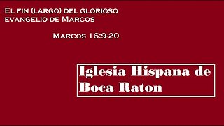 El fin (largo) del glorioso evangelio de Marcos (Marcos 16:9-20)