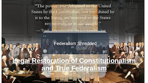 Legal Restoration of Constitutionalism and True Federalism