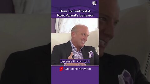 How To Confront A Toxic Parent's Behavior