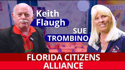 Florida Citizens Alliance with Sue Trombino and Keith Flaugh
