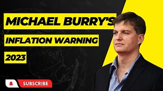 Inflation Disaster: Michael Burry Warning for 2023