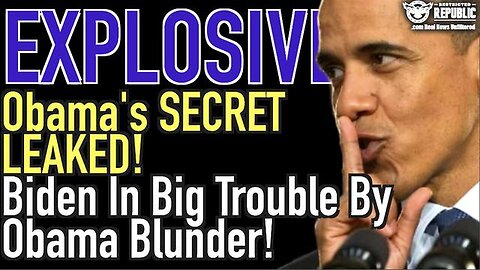 EXPLOSIVE! Obama's SECRET LEAKED! Biden In BIG Trouble By Obama Blunder!
